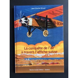 Jean-Charles Giroud. La conquête de l'air à travers l'affiche suisse. 2008.